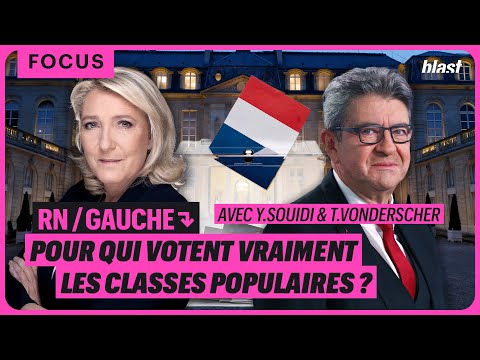 RN / GAUCHE : POUR QUI VOTENT VRAIMENT LES CLASSES POPULAIRES ?