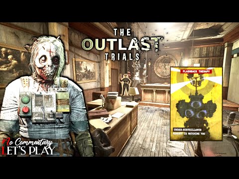 THE OUTLAST TRIALS - Under Surveillance Flashback Therapy - Solo |1080p/60fps| #nocommentary