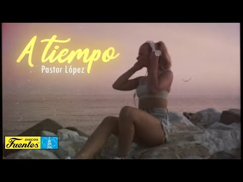 A Tiempo - Pastor López (Video Letra) | Discos Fuentes