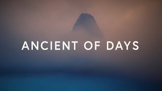 1 Hour |  CityAlight ~ Ancient of Days (Lyrics)