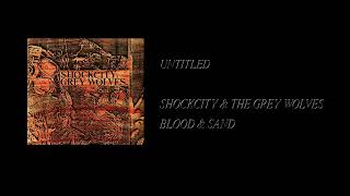 Shockcity & The Grey Wolves - Blood & Sand [Full Cassette Rip]