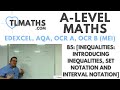 A-Level Maths B5-01 [Inequalities: Introducing Inequalities, Set Notation and Interval Notation]