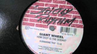 Giant Wheel - How Deep Is The Ocean