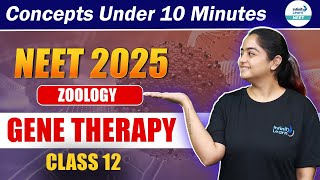 Gene Therapy: Biotechnology & its Applications | Most Important Topic | NEET 2025 | Class 12 Biology