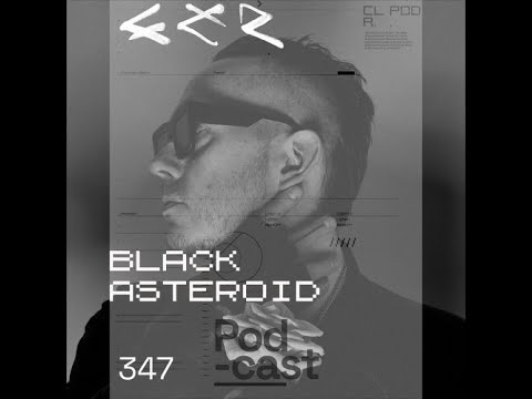 Black Asteroid @ CLR Podcast #347