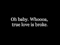 True Love is Broke (Lyrics) - The AKAs