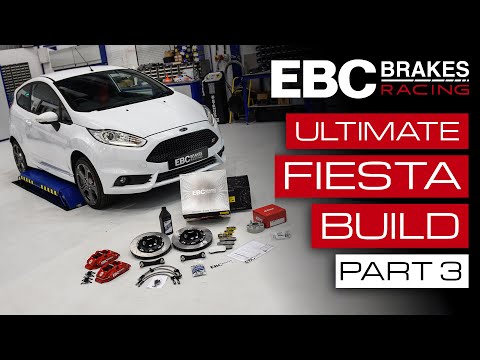 EBC's Ultimate Fiesta Build | Part 3: EBC Brakes Racing Big Brake Kit & Eibach Pro-Spacer Kit