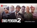 OWO PENSION Part 2 - Latest Yoruba Movie 2023 | Afeez Oyetoro |  Londoner | Baba Kamo | Baba Alariya