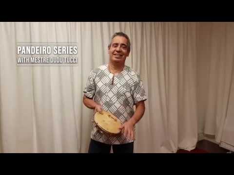 PANDEIRO SERIES with Mestre Dudu Tucci - Episode 1