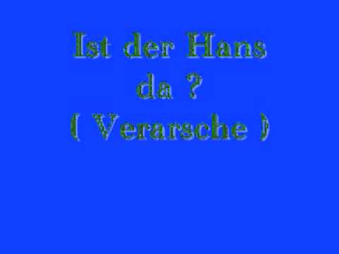 Ist der Hans da ? Telefon Prank  [Ton]!!!