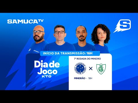 CRUZEIRO X AMÉRICA-MG AO VIVO NA SAMUCA TV | 7ª RODADA DO CAMPEONATO MINEIRO