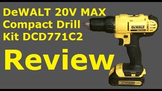 Dewalt 20V Max Compact Drill DCD771 Review