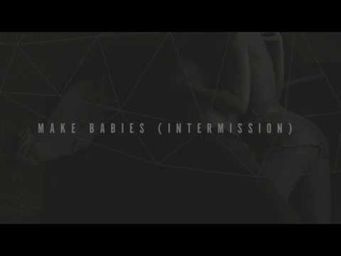 Cywinsky ✕ Dorian – Make babies (intermission) (audio)