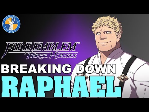 Breaking Down: Raphael - Fire Emblem: Three Houses Unit Analysis