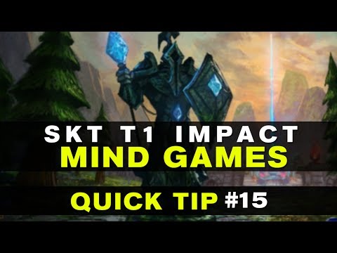 Quick Tip #15 - SKT T1 IMPACT Mind Games