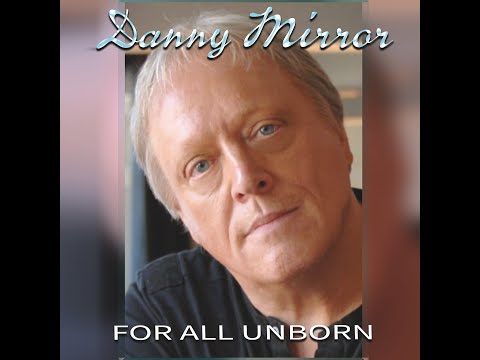 Danny Mirror - For All Unborn