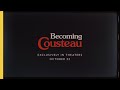Becoming Cousteau - Trailer