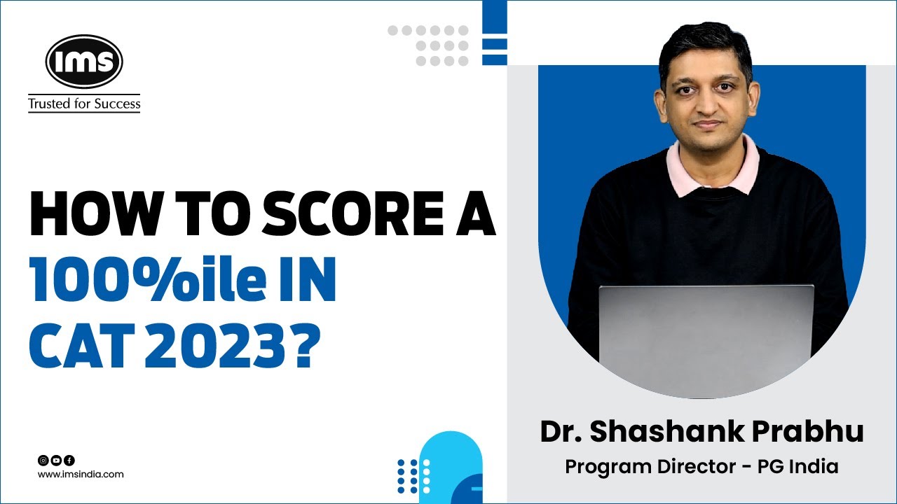 How to Get a 100%ile in CAT — Strategy by Shashank Prabhu