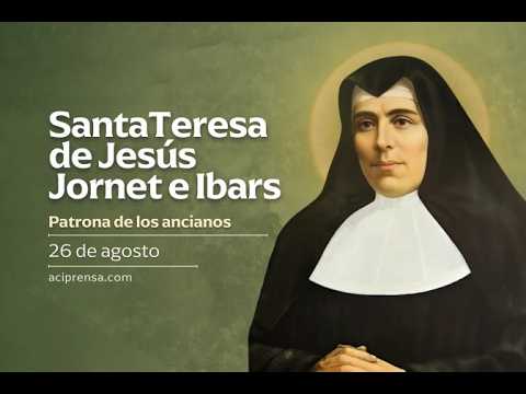 Santa Teresa de Jesus Jornet (fundadora de las hmnitas. de los ancianos desamparados)