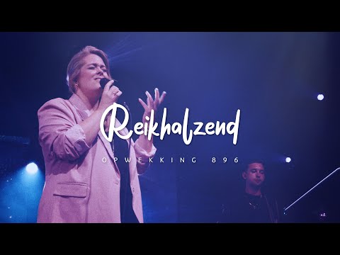 Opwekking 896 - Reikhalzend