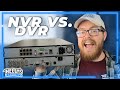 What S The Difference Between An NVR And A DVR Let S Pick Your Next Video Surveillance Recorder