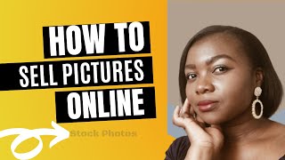 Five Best Sites To Sell Your Pictures