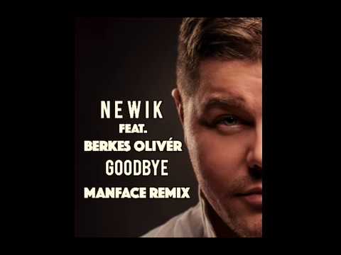 Newik feat. Berkes Olivér - GoodBye (Tony Blase Remix)