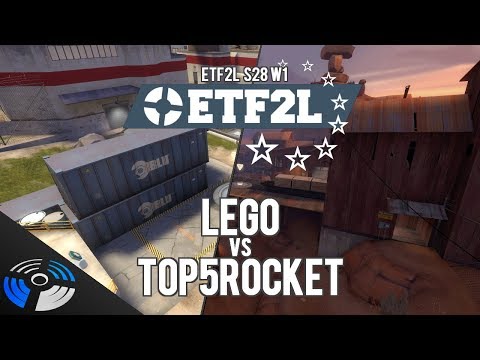 ETF2L S28 W1: LEGO vs. top5rocket - Pro Team Fortress 2