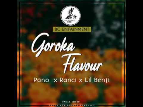 GOROKA FLAVOUR (2021) Ranci x Pano Ft. Lil Benji [ BC ENTERTAINMENT STUDIO]