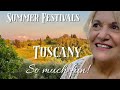 UNDER THE TUSCAN SUN SUMMER FESTIVALS IN THE STUNNING VILLAGES ON THE WINE ROAD