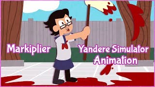 Markiplier Animated - Yandere Simulator/NOTICE ME 