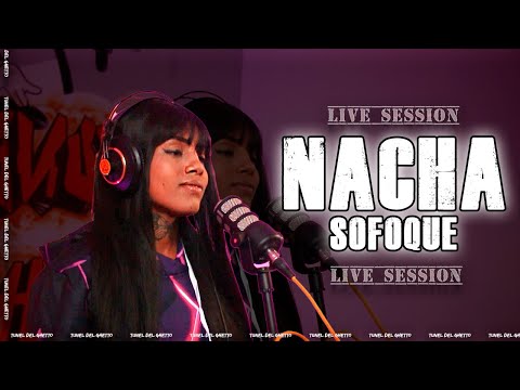 NACHA SOFOQUE - TUNEL DEL GHETTO LIVE SESSION