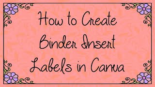 How to Create Binder Inserts Labels - on a PDF - in Canva!