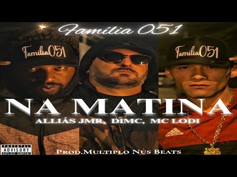 FAMÍLIA 051 NA MATINA  ✊🏽🔥ALLIÁS JMR, DIMC,MC LODI)prod.Multiplo@seloverdeproducoes1358 📽