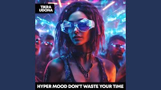 Don't Waste Your Time - Techno Version