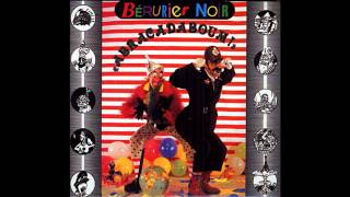 Bérurier Noir - Abracadaboum - Full Album - [1987]