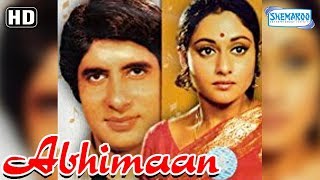 Abhimaan (HD) - Amitabh Bachchan - Jaya Bachchan -