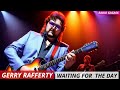 GERRY RAFFERTY-Waiting for the Day