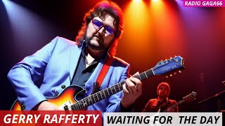 GERRY RAFFERTY-Waiting for the Day