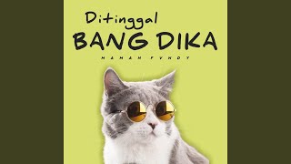 Download lagu Ditinggal Bang Dika mp3 Download lagu Ditinggal Bang Dika mp3