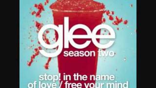 Glee - Free Your Mind  Stop! In the Name of Love (FULL STUDIO VERSION)