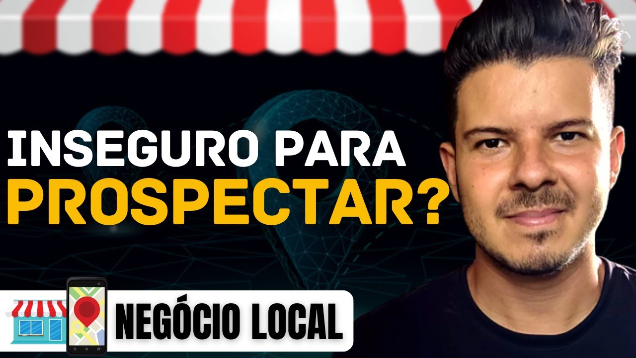 Prospecção de Clientes - Como Vencer o Medo e a Insegurança | Tráfego para Negócio Local