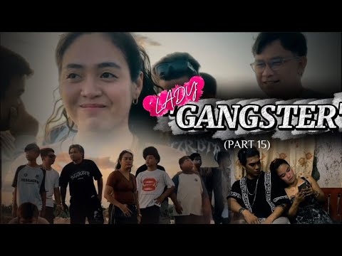 "LADY GANGSTER" (PART 15)