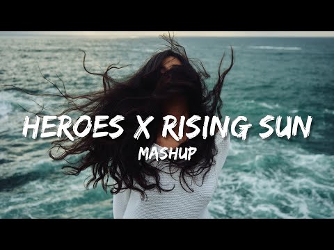 Alesso x Manse - Heroes x Rising Sun [Frank Williams Mashup] (Lyrics)