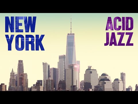 Acid Jazz in New York 🗽 1968 - 2025 🍸 Lounge Music