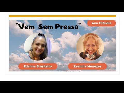 "Vem Sem Pressa"