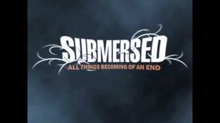 Submersed - Divide the Hate (All Things Becoming of an End)