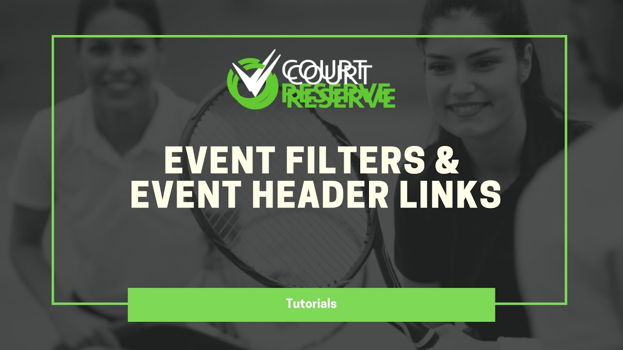 Creating Event Filters and Event Header Links