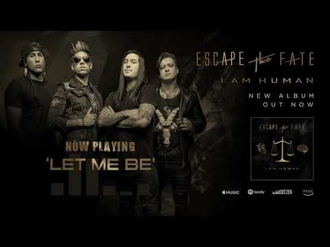 Escape The Fate - Let Me Be (Official Audio)