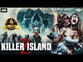 KILLER ISLAND Z Hollywood Movie Hindi Dubbed Full Horror Action Movie हॉलीवुड मू�